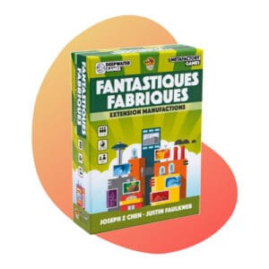 fantastiques fabriques extension manufactions